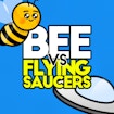 Bee vs Flying Saucers